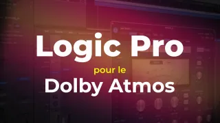 Logic Pro pour le Dolby Atmos