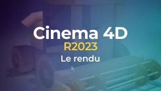 Cinema 4D R2023 - Le rendu