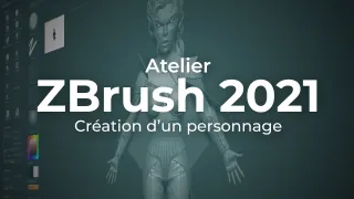 Atelier Zbrush - Création d'un personnage