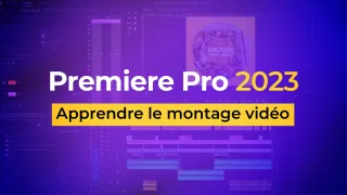 Apprendre Premiere Pro 2023 en 3 heures