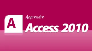 Apprendre Microsoft Access 2010 - Créez et gérez vos bases de données