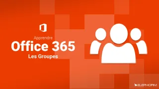 Apprendre Office 365 - Les groupes