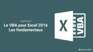 Apprendre VBA pour Excel 2016 - Les fondamentaux