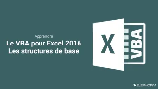Apprendre VBA pour Excel 2016 - Les structures de base