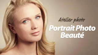 Atelier photo : Portrait Photo Beauté - Le portrait beauté