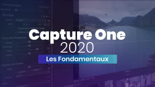 Apprendre Capture One 20 - Les fondamentaux