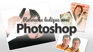 La retouche ludique avec Photoshop - Formation Photoshop CC ou CS6