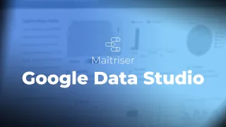 Maîtriser Google Data Studio