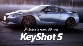 Maîtrisez KeyShot 5 - Le moteur de rendu 3D
