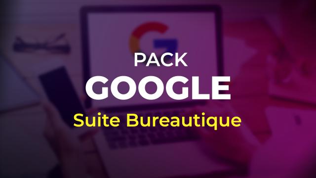 Pack Google Suite Bureautique