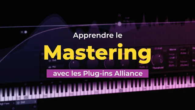 Apprendre Plugin Alliance pour le mastering - Partie 1