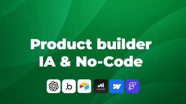 Product Builder IA & No-Code