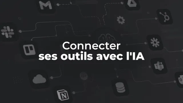 Parcours automatiser et connecter ses outils avec l'IA (image de couverture)