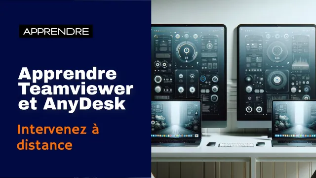 Apprendre Teamviewer et AnyDesk	
