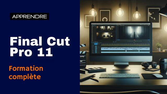 Apprendre Final Cut Pro 11