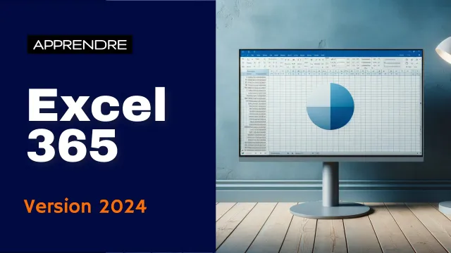 Maîtrisez Excel 365 - Edition 2024