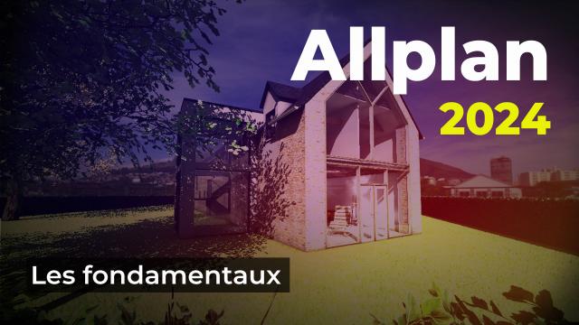 Allplan 2024 - Les fondamentaux	