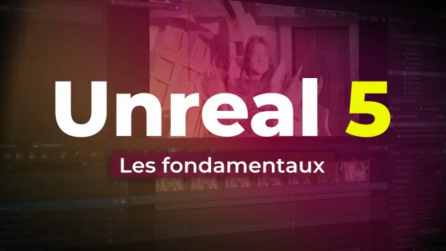 Maîtrise du Game Art et Level Design avec Unreal Engine 5