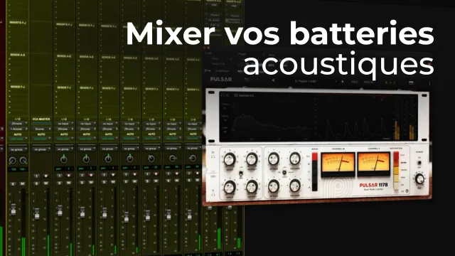 Mixer vos batteries acoustiques