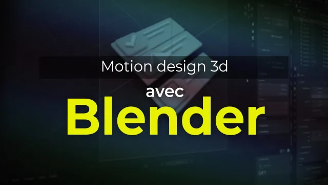 Apprendre le Motion Design 3D avec Blender