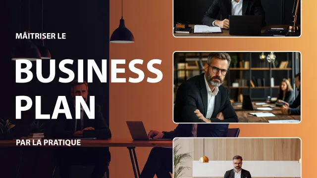 Maîtriser le Business Plan par la pratique, de l'idée à la réalisation