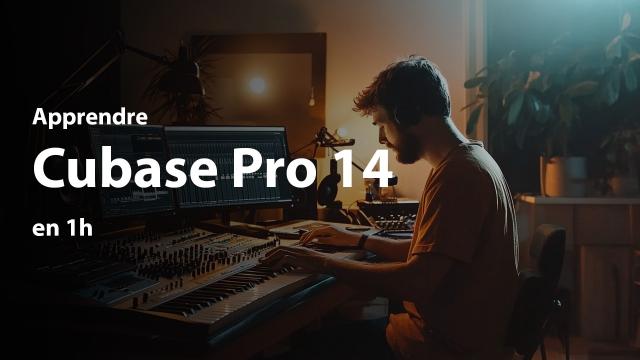 Apprendre Cubase Pro 14 en 1h