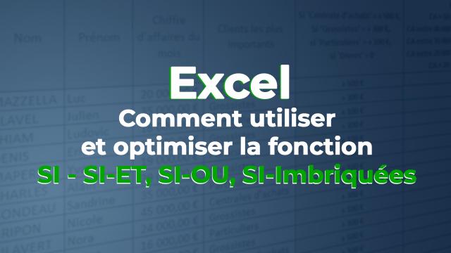 Utiliser et optimiser la fonction SI sous Excel