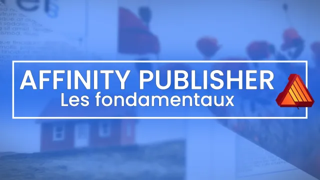 Apprendre Affinity Publisher