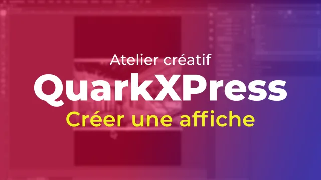 Atelier créatif QuarkXPress