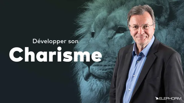 Apprendre à développer son charisme