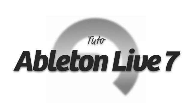 Apprendre Ableton Live 7