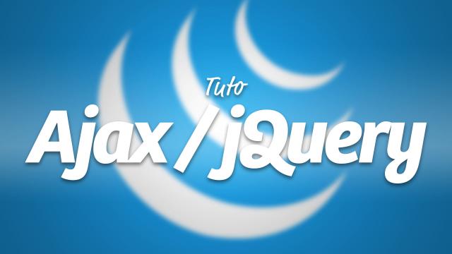 Apprendre Ajax / JQuery