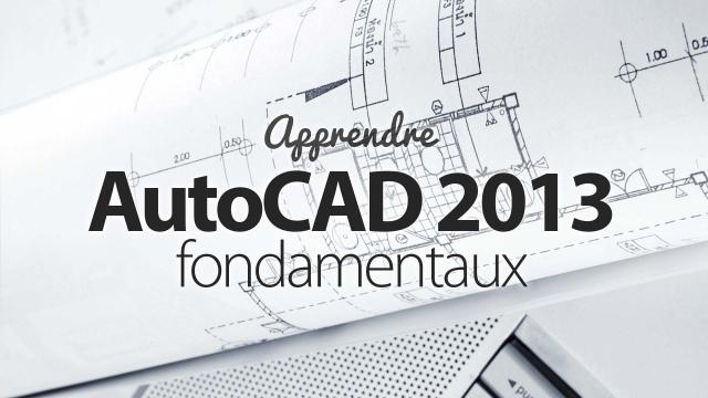 Apprendre AutoCAD 2013