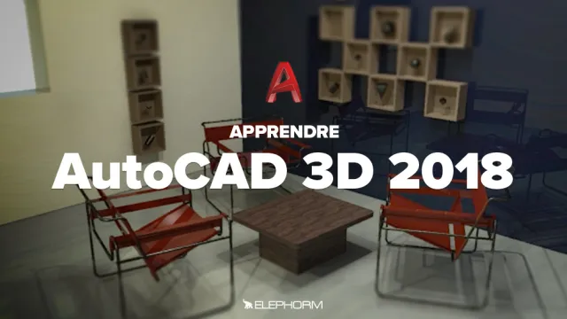 Apprendre Autocad 2018  - La modélisation 3D