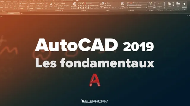 AutoCAD 2019 - Les fondamentaux
