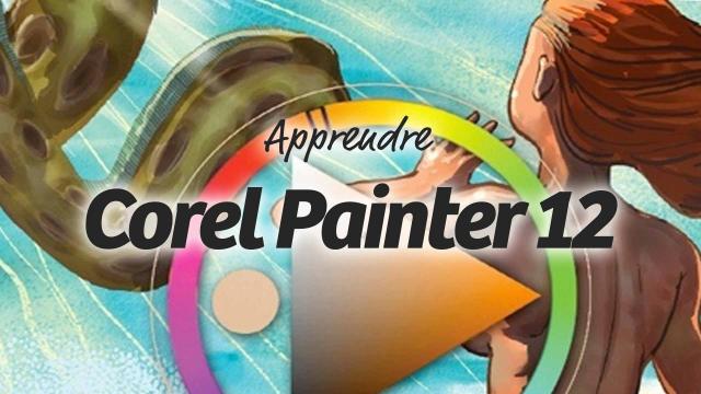 Apprendre Corel Painter 12