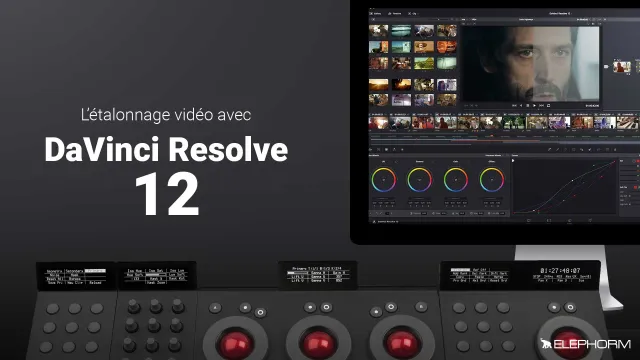 Apprendre DaVinci Resolve 12 - Les fondamentaux de l'étalonnage numérique