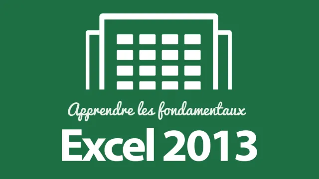 Apprendre Excel 2013 - Les Fondamentaux