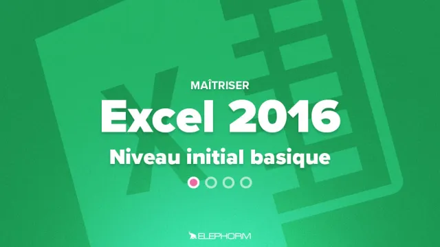 Apprendre Excel 2016 - Niveau Initial Basique