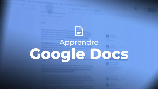 Apprendre Google Docs