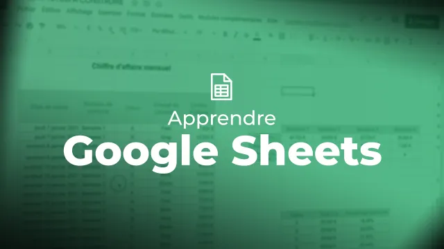 Apprendre Google Sheets