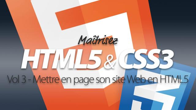 Apprendre HTML5 et CSS3 / Part 3