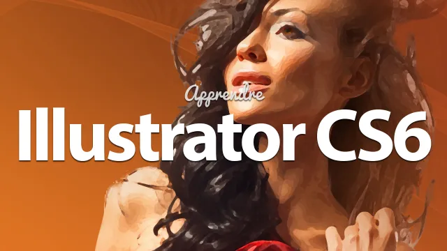 Apprendre ILLUSTRATOR CS6 – Les nouveautés - Formation Illustrator CS6