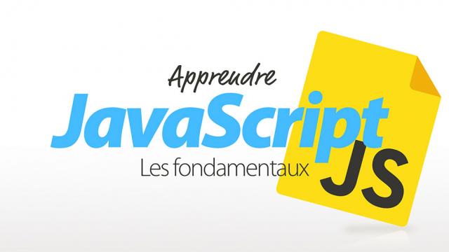 Apprendre Javascript - Les fondamentaux