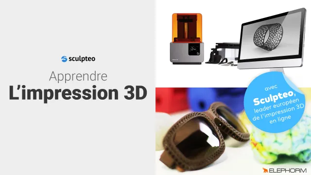 Apprendre l'impression 3D - avec Sculpteo