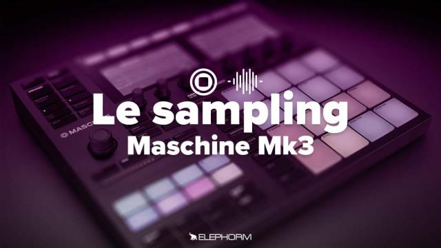 Apprendre Maschine MK3 - Le sampling