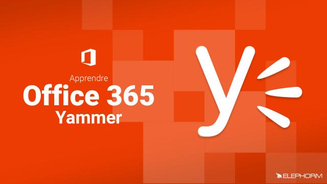 Apprendre Microsoft Office 365 - Yammer