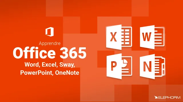 Apprendre Office 365 - Word, Excel, PowerPoint, OneNote, Sway 