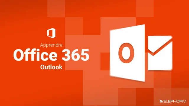 Apprendre Office 365 - La messagerie Outlook