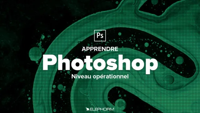 Apprendre Photoshop CC 2018 - Niveau opérationnel